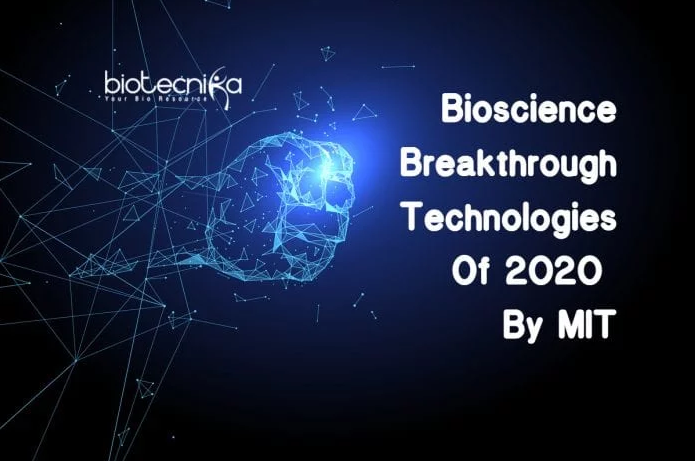 Bioscience Breakthrough Technologies Of 2020 By MIT